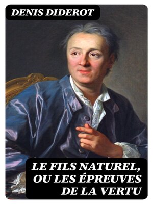 cover image of Le fils naturel, ou Les épreuves de la vertu